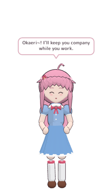 Hana standing on the desktop with a speech bubble: Okaeri~! I'll keep you company while you work.